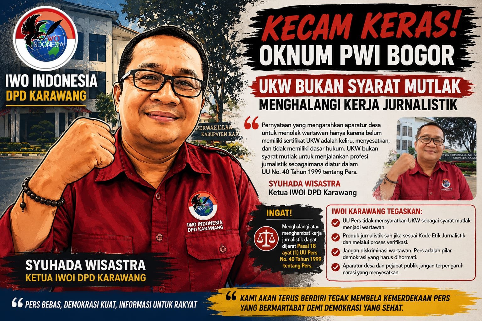 Ketua IWOI Karawang Syuhada wisastra Pers Harus Dilindungi Bukan di diskriminasi Karena UKW